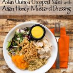 Asian Quinoa Chopped Salad with Asian Honey Mustard Dressing