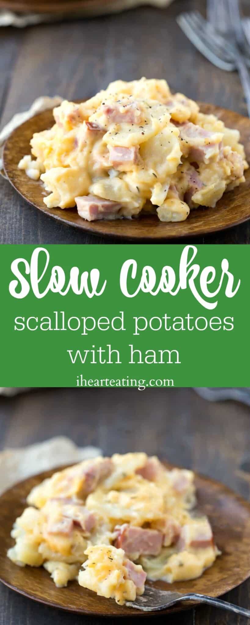 Slow Cooker Scalloped Potatoes with Ham I Heart Eating