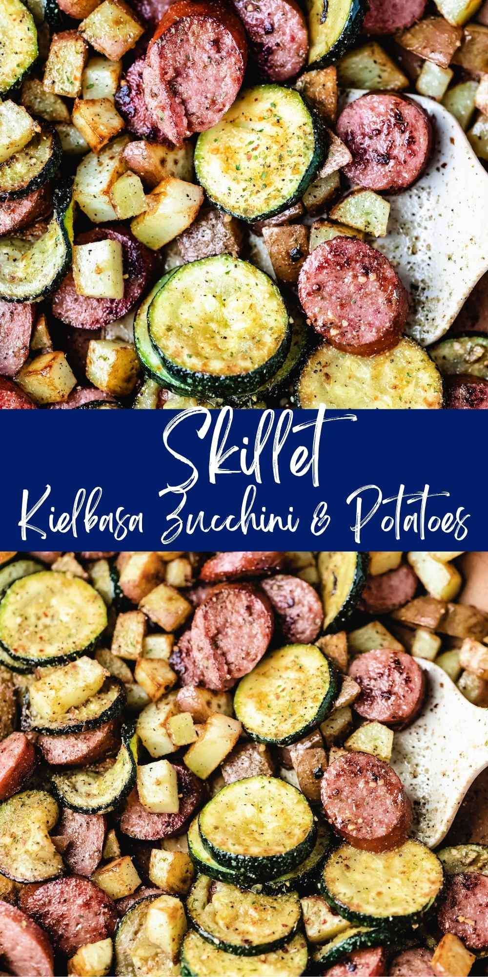 Skillet Kielbasa Zucchini and Potatoes I Heart Eating